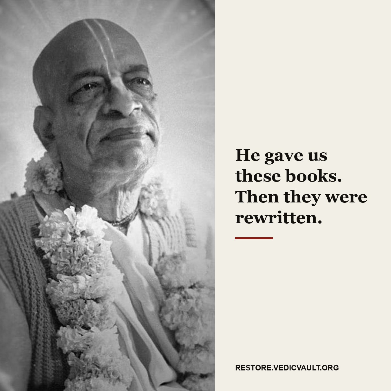 He gave these books. Then they were rewritten.