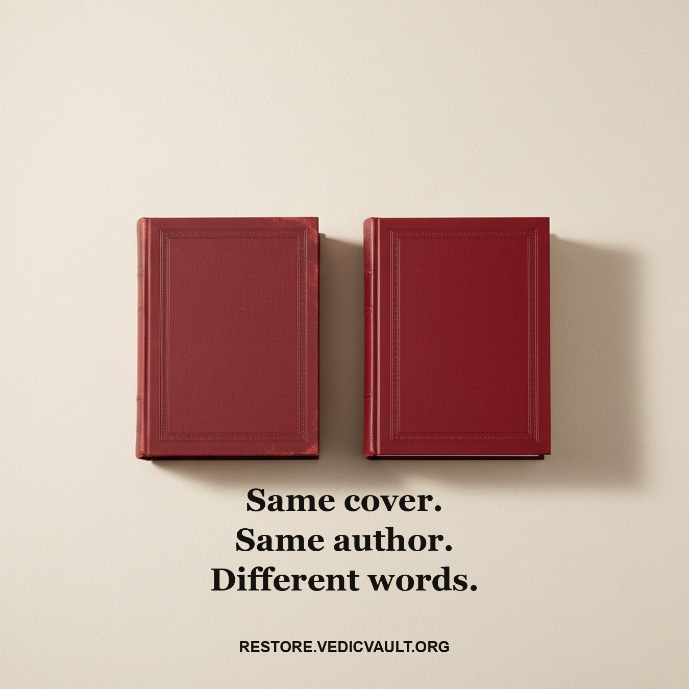 Same cover. Same author. Different words.